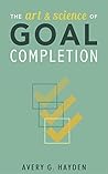 The Art and Science of Goal Completion