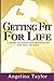 Getting Fit For Life by Angelina Taylor