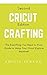 Cricut Crafting-Second Edit...