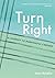 Turn Right: A Journey to Pu...