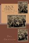 Back Then ...: Del Griffith: 1918 and Beyond