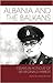 Albania and the Balkans: Essays in Honour of Sir Reginald Hibbert