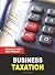 BUSINESS TAXATION by Akhileshwar Pathak