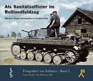 To The Gates of Moscow with the 3rd Panzer Division (English and German Edition)