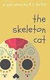 The Skeleton Cat (A wee story Book 2)