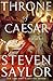 The Throne of Caesar (Roma Sub Rosa #13)