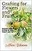 Grafting for Flowers and Fruit by Alan Bloom