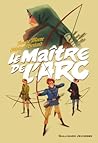 Le maître de l'arc by Viviane Moore
