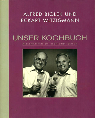 Unser Kochbuch. Auf der Suche nach Alternativen zu Fisch und Fleisch