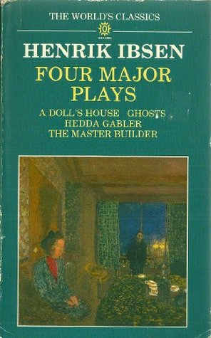 Four Major Plays: A Doll's House / Ghosts / Hedda Gabler / The Master Builder (Paperback)