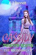Cassidy: Twisted Roots The Beginning - 3