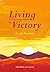 Living to Demonstrate the Victory by Elizabeth Greer
