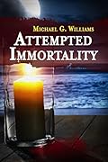 Attempted Immortality