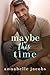 Maybe This Time