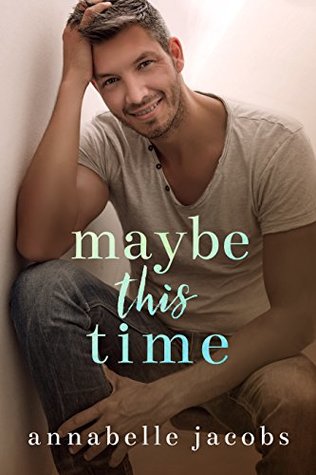 Maybe This Time (Kindle Edition)