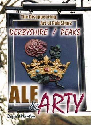Ale & Arty in Derbyshire / Peaks (Paperback)
