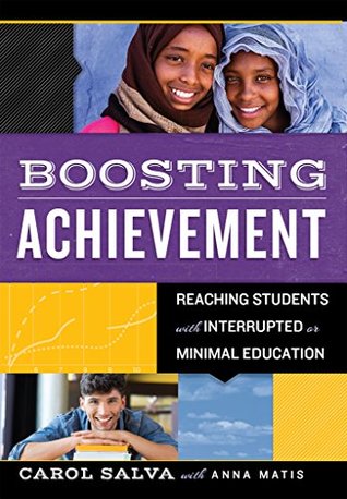 Boosting Achievement: Reaching Students with Interrupted or Minimal Education (Kindle Edition)