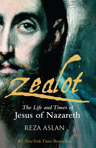 Zealot: The Life and Times of Jesus of Nazareth