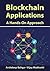 Blockchain Applications: A Hands-On Approach