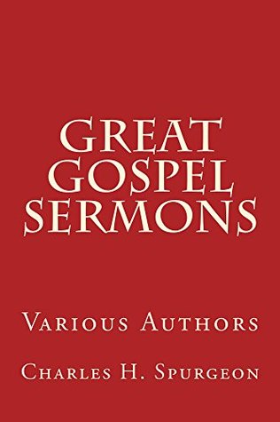Great Gospel Sermons (Classic Book 1)
