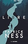 Libre by Patrick Ness