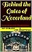 Behind the Gates of Neverla...