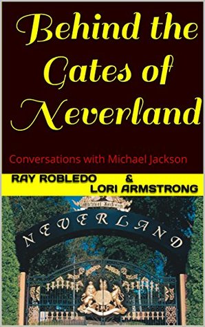 Behind the Gates of Neverland: Conversations with Michael Jackson (Kindle Edition)