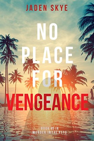 No Place for Vengeance (Murder in the Keys #3)