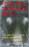 The Vale of Darkness Hides Many Things by Samuel J. White The Vale of Darkness Hides Many Things by Samuel J. White