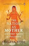 The Nation as Mother by Sugata Bose