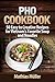 Pho Cookbook by Mathias Müller