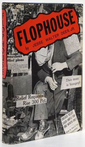 Flophouse: An Authentic Undercover Study of Flophouses, Cage Hotels, Including Missions, Shelters, and Institutions Serving Unattached Men (Hardcover)