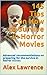 145 Tips on How to Survive in Horror Movies by Alex Lawrence