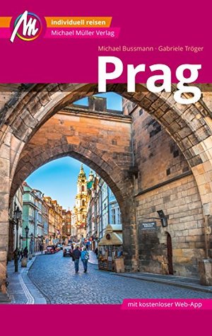 Prag Reiseführer Michael Müller Verlag: Individuell reisen mit vielen praktischen Tipps (MM-City) (German Edition)