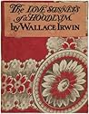 The Love Sonnets of a Hoodlum by Wallace Irwin
