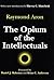 The Opium of the Intellectuals