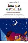 Luz de estrellas: Meditaciones para niños 1 (Spanish Edition)