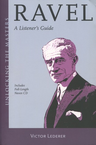 Ravel: A Listener's Guide