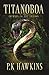 Titanoboa: Journey To The A...