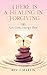 There is a Healing in Forgiving: Let Gods energy flow