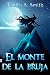 El monte de la bruja: Y... ...