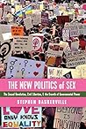The New Politics of Sex: The Sexual Revolution, Civil Liberties, and the Growth of Governmental Power