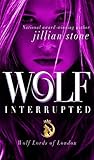 Wolf, Interrupted by Jillian Stone