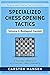Specialized Chess Opening T...