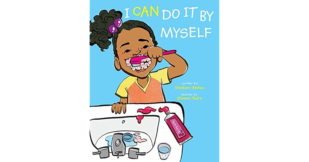 I Can Do It By Myself by Sheena Hisiro