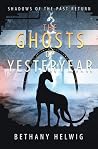 The Ghosts of Yesteryear (International Monster Slayers, #3) The Ghosts of Yesteryear