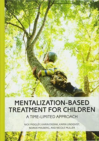 Mentalization-Based Treatment for Children: A Time-Limited Approach (Hardcover)
