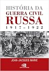 História da Guerra Civil Russa: 1917-1922