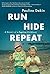 Run, Hide, Repeat by Pauline Dakin