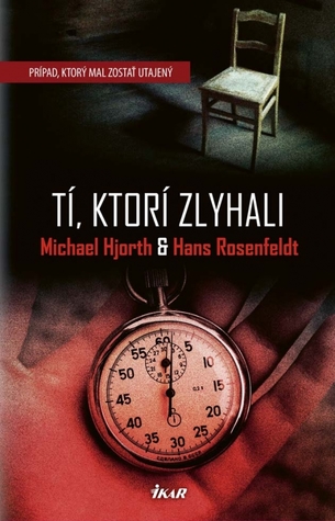 Tí, ktorí zlyhali (Sebastian Bergman: Policajný psychológ, #5)